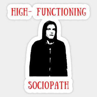 High-functioning sociopath Sticker